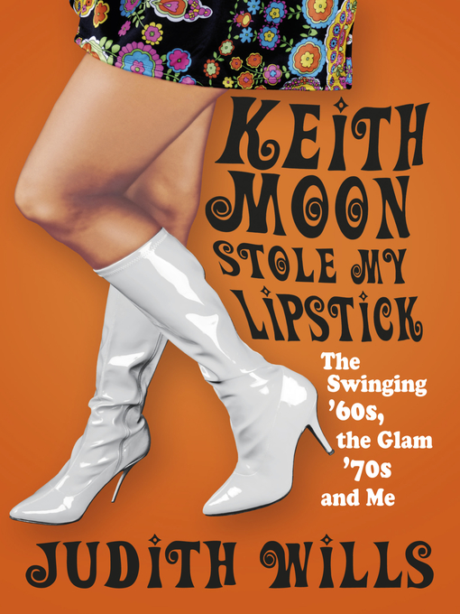 Title details for Keith Moon Stole My Lipstick by Judith Wills - Available